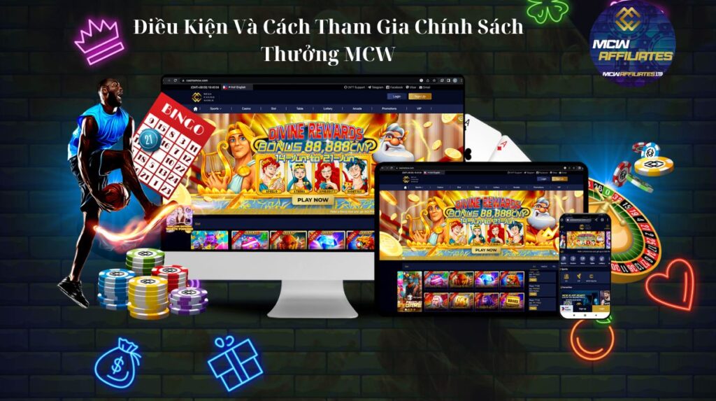 Điều Kiện Và Cách Tham Gia Chính Sách Thưởng MCW