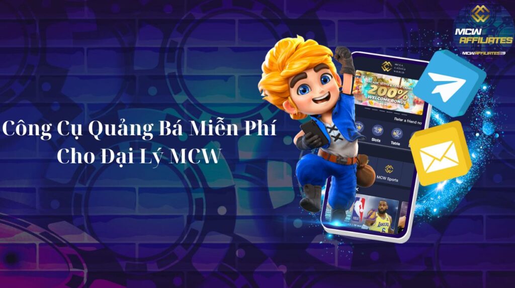 Công Cụ Quảng Bá Miễn Phí Cho Đại Lý MCW